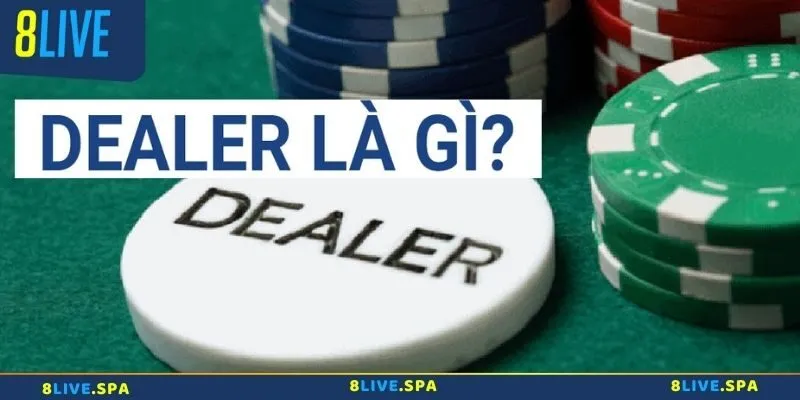 Dealer là gì?